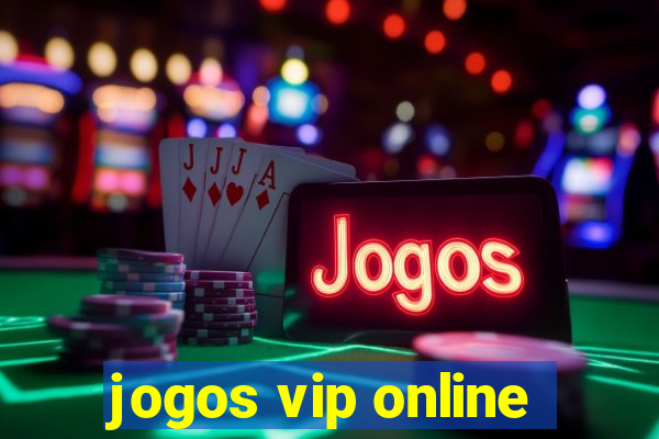 jogos vip online